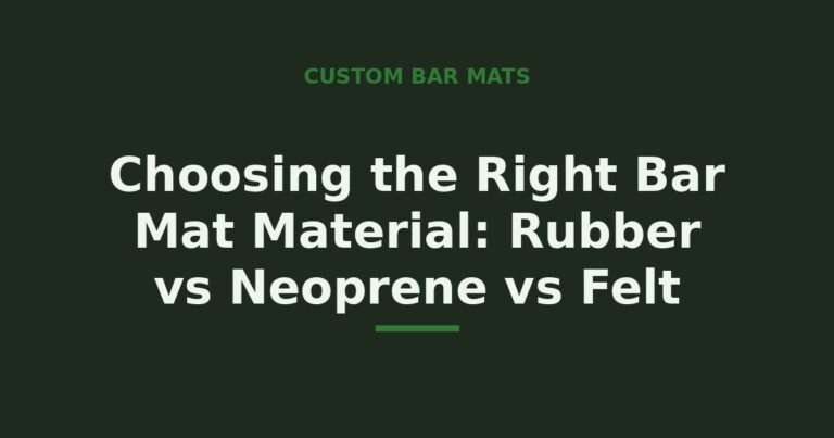 Choosing the right bar mat material — rubber vs neoprene vs felt